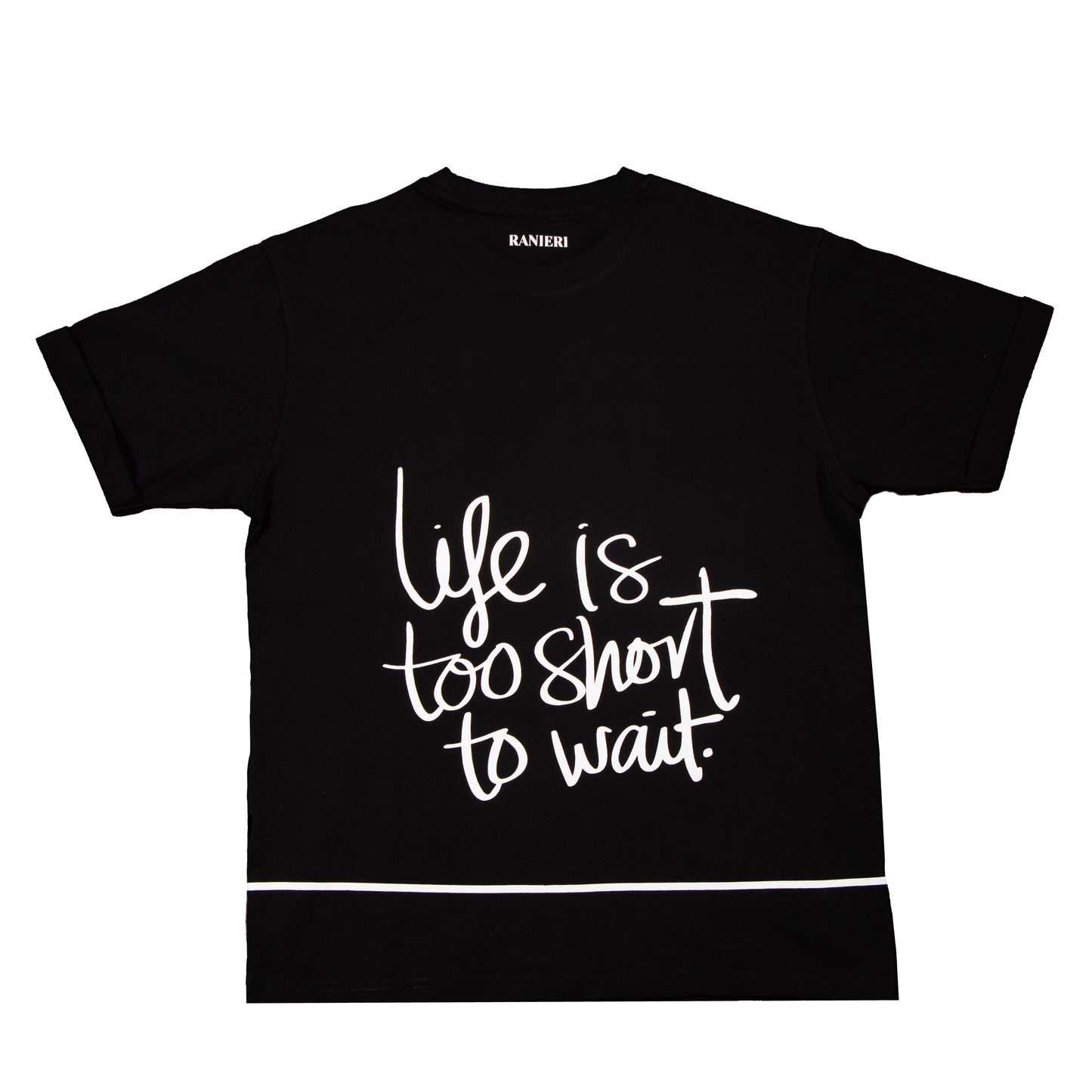 Unisex Fashion Printed  "The Life Is Too Short to Wait"