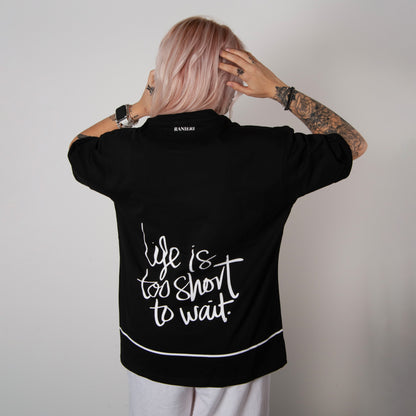 Unisex Fashion Printed  "The Life Is Too Short to Wait"